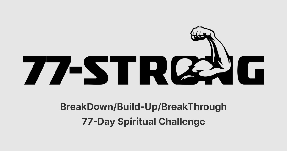 The official 77 Strong challenge guide: BreakDown, Build-Up, BreakThrough